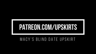 Macy's Blind Date Upskirt Tease