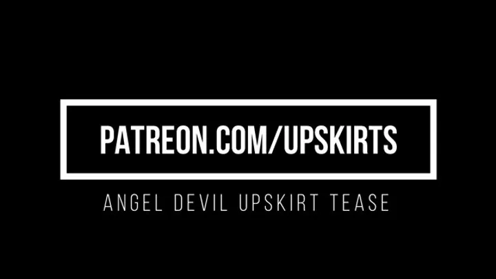 Angel and the Devil Upskirts