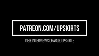 Charlie's Upskirt Interview