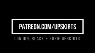 London, Blake and Rosie Upskirts
