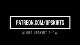 Alura Upskirt Show