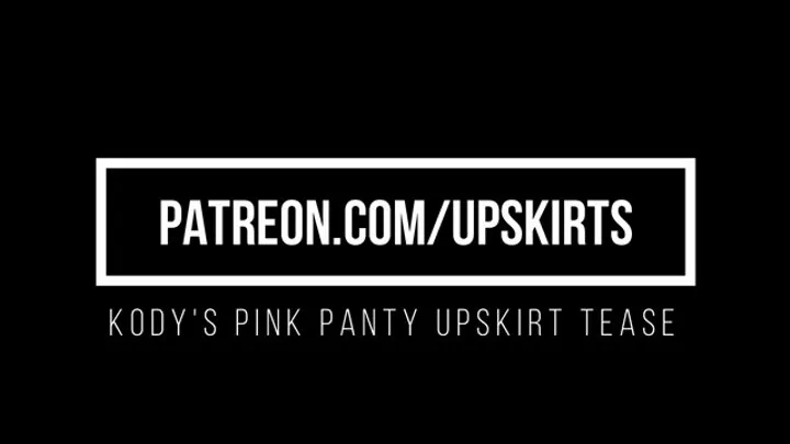 Kody's Pink Panty Upskirt Tease