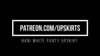 Nani White Panty Upskirt