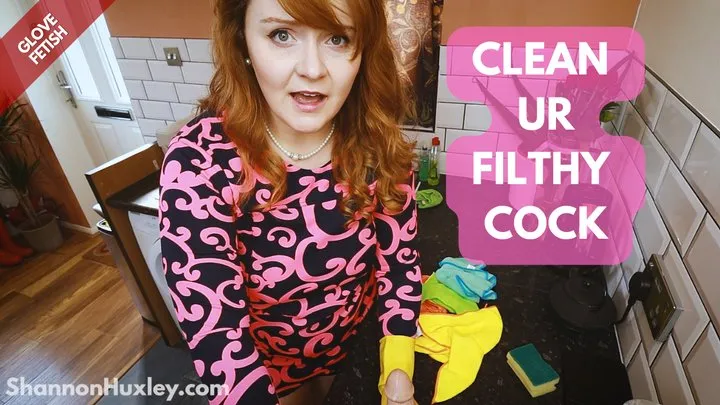 Clean Ur Filthy Cock