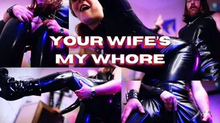 Your Wife's My Whore Pt 1