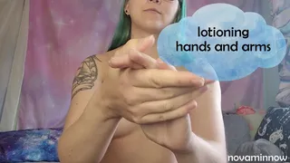 lotioning hands and arms