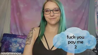 fuck you pay me 2