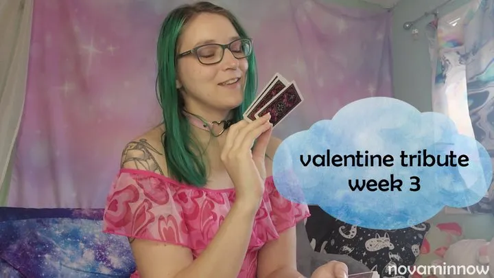 valentine tribute week 3