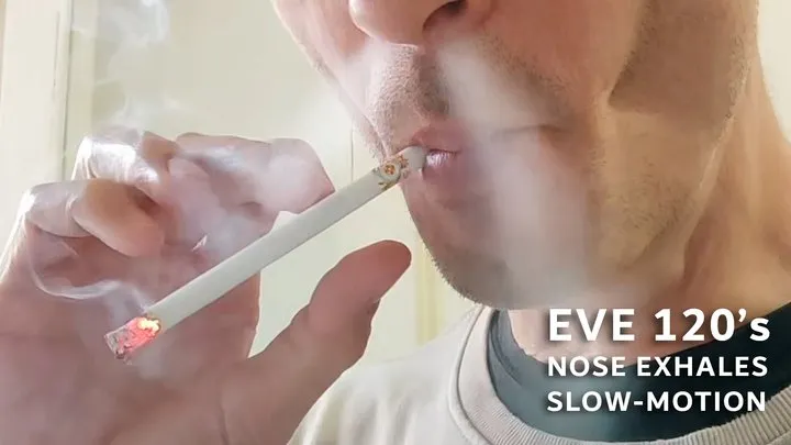 Smoking EVE 120s nose exhales IYF 241124 SLOW