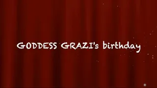 Lana Noccioli - We Celebrate the special Goddess Grazi's B-DAY