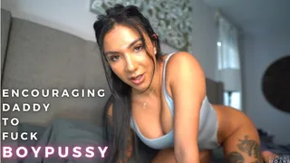 encouraging step-daddy to fuck boypussy