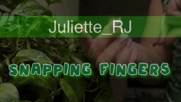 Juliette RJ Snapping her beautiful fingers for you - SNAPPING FINGERS - HANDS FETISH - BBW GODDESS - HANDS - FOOT FETISH - WIGGLING FINGERS