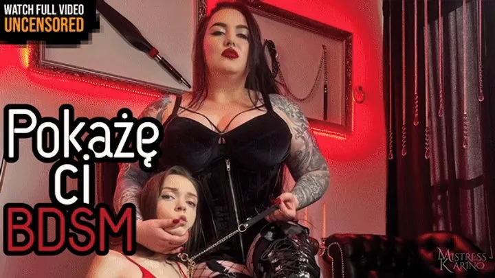 I will show you how BDSM looks like - Polish Language | Mistress Karino, Ledanaja