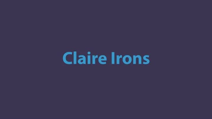 Claire Irons Has Needs