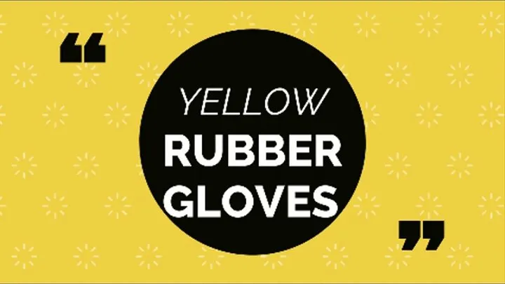 Yellow Rubber Gloves BBW dance buttplug finger fuck