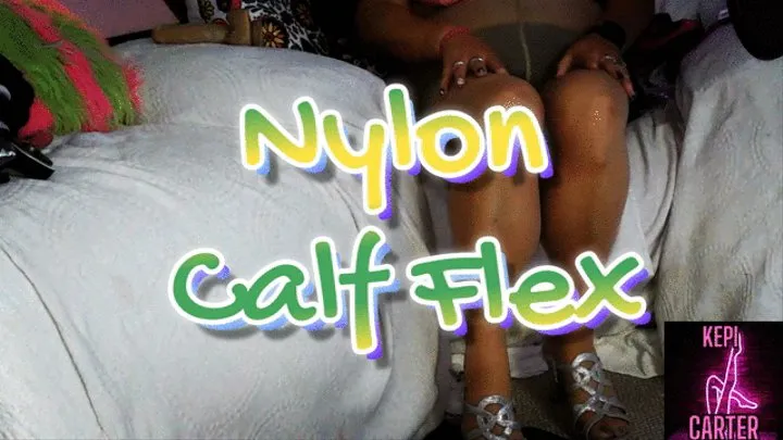 Nylon Calf Muscle and Leg flex with Kepi Carter