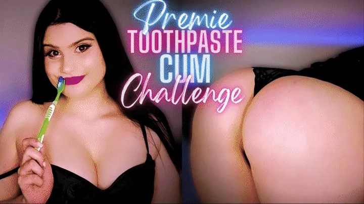 Premie Toothpaste Cum Challenge (Premature Ejaculation, Humiliation Task, Ass & Tit Worship, CEI)
