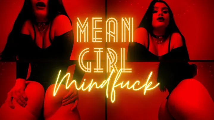 Mean Girl Mind Fuck - Bratty Mean Girl Mind Fucks You With Hardcore Humiliation And Her Perfect Ass