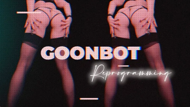 Goonbot Reprogramming