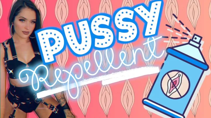 Pussy Repellent