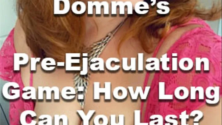 The Premature Ejaculation Game: How Long Can You Last?