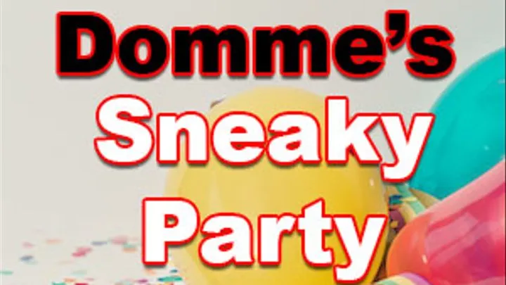 Sneaky Party Edging