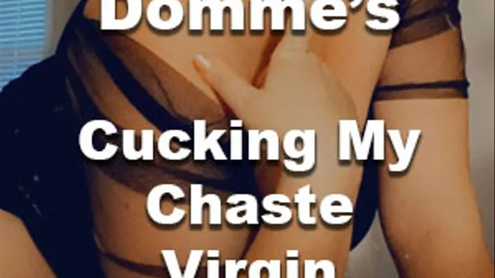 Cucking My Chaste Virgin Boyfriend