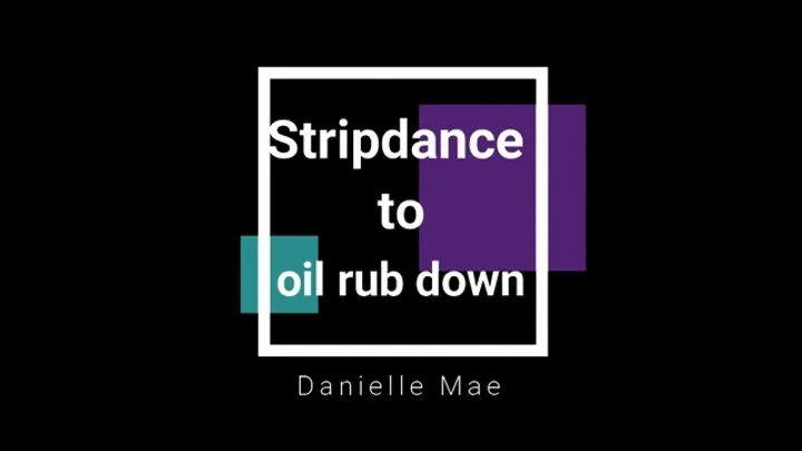 Stripdance to oil lube