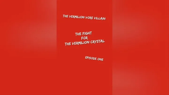 Vermilion Vore Villain Episode ONE