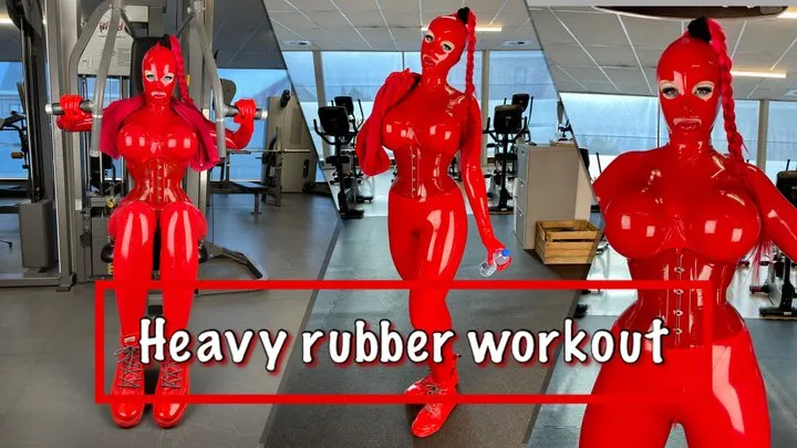 Heavy rubber workout