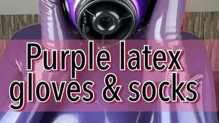 Purple latex gloves and socks