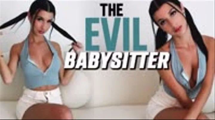 The Evil Babysitter