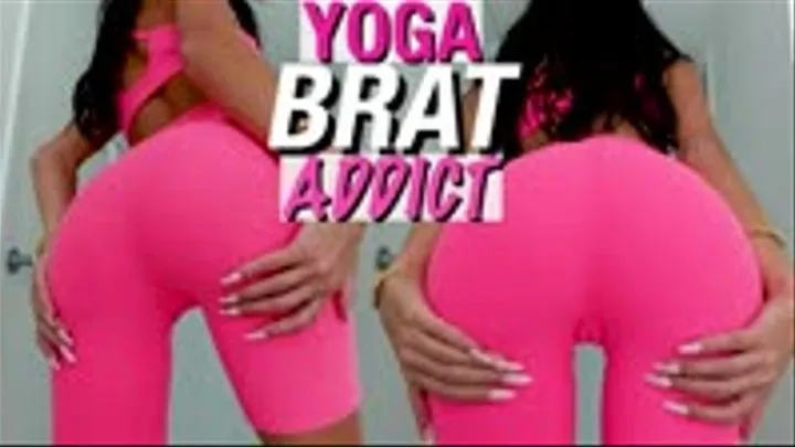 Yoga Brat Addict