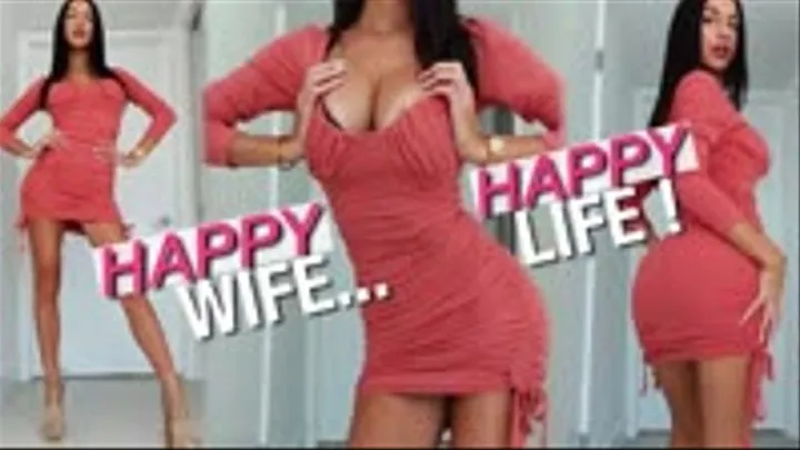 Happy Wife Happy Life!