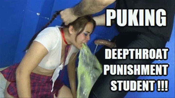 DEEP THROAT FUCKING PUKE 240315D VIOLET DEEPTHROAT PUKING SCHOOLGIRL PUNISHMENT ( )