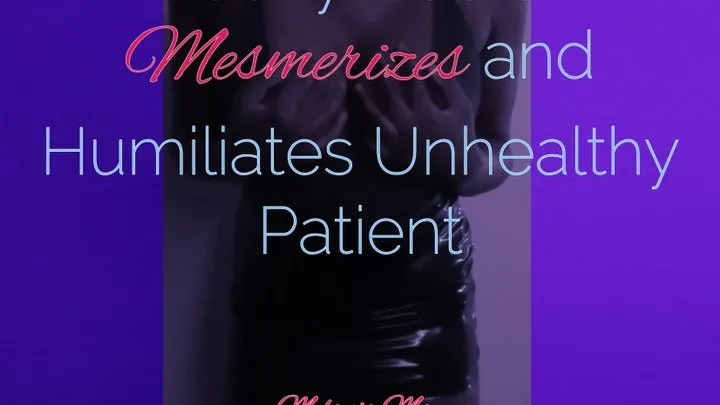 Ebony Doctor Mesmerizes and Humiliates Unhealthy Patient