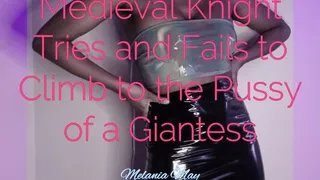Medieval Knight Tries and Fails to Climb to the Pussy of a Giantess