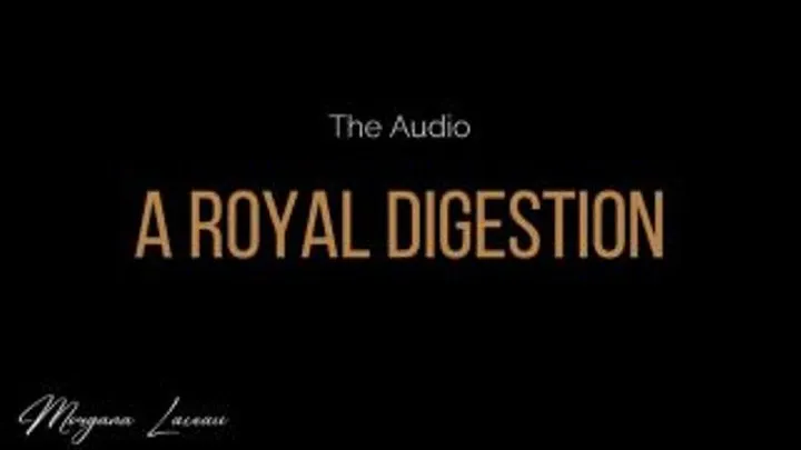 A Royal Digestion- The Audio