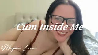 Cum Inside Me