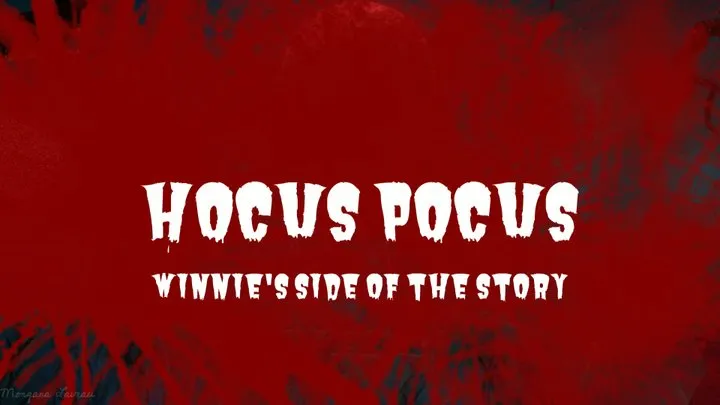 Hocus Pocus (Winnie's Side of the Story)