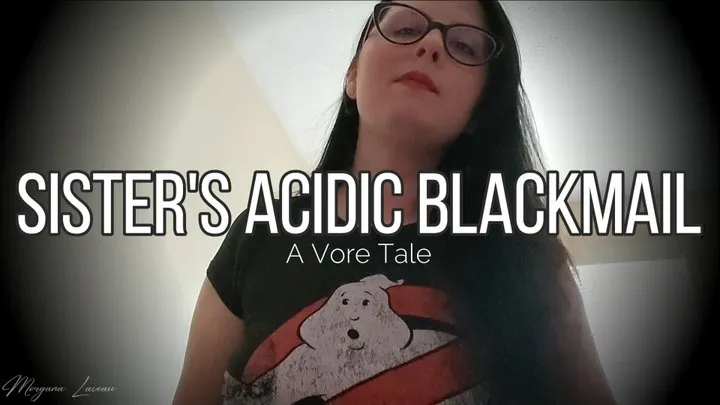 Step-Sister's Acidic Blackmail: Vore