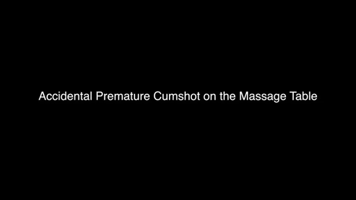 Accidental Premature Cumshot During Massage - Handjob Ruined Orgasm