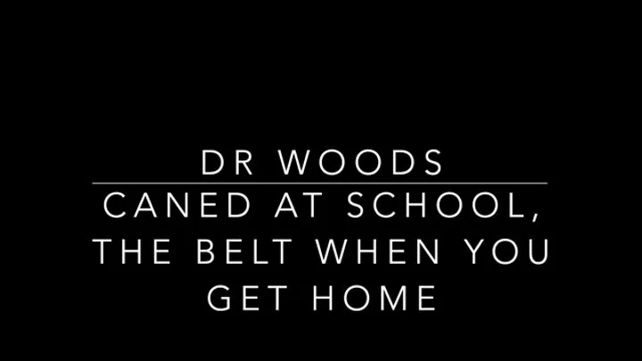 Caned at school, the belt when you get home!