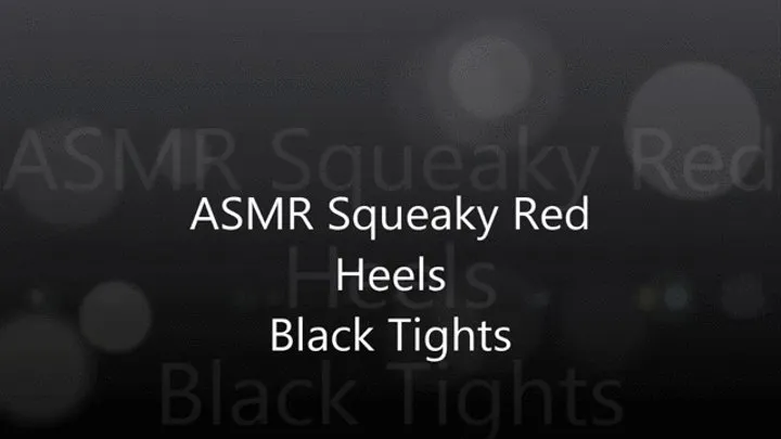 ASMR Squeaky Red Heels