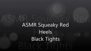 ASMR Squeaky Red Heels