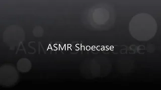 ASMR Shoecase