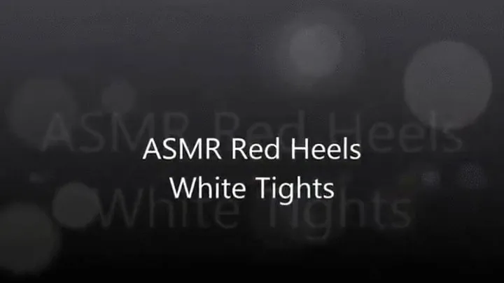 ASMR Squeaky Red Heels White Tights Android