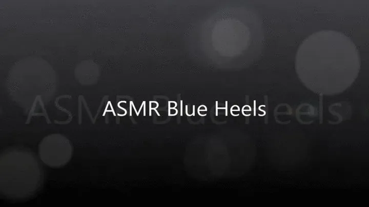 ASMR Blue Heels