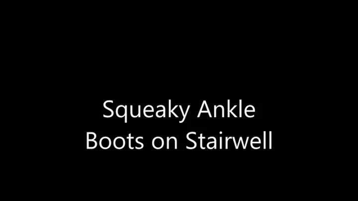 Squeaky Ankle Boots on Stair Rail