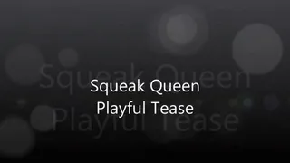 Squeak Queen's Playful Tease